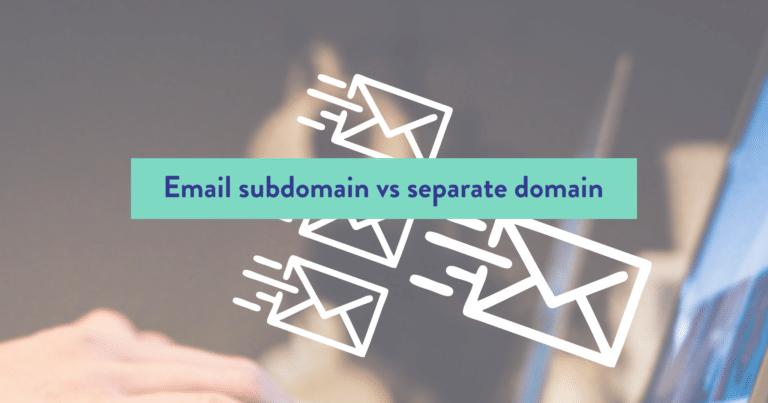 Email subdomain vs separate domain: Which is best for email sending?