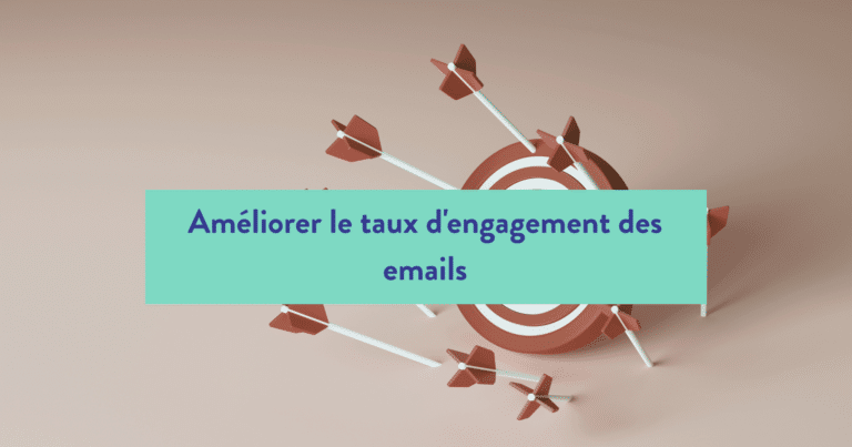 Améliorer le taux d'engagement des emails