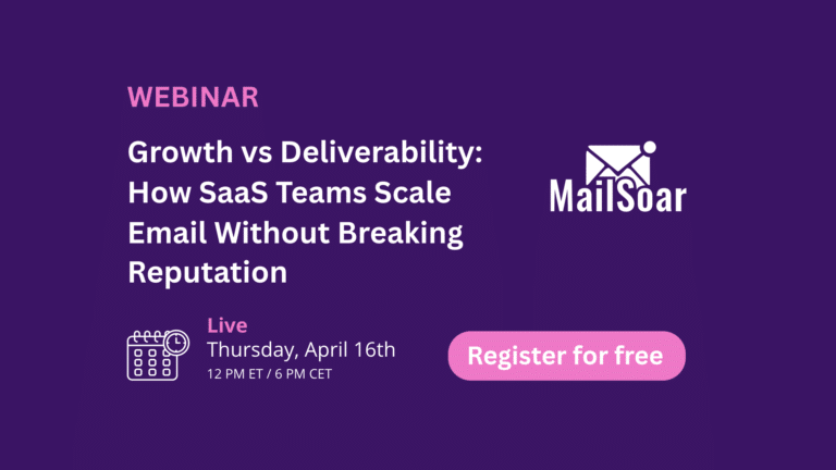 Webinar MailSoar - Growth versus Deliverability how SaaS teams scale email without breaking reputation