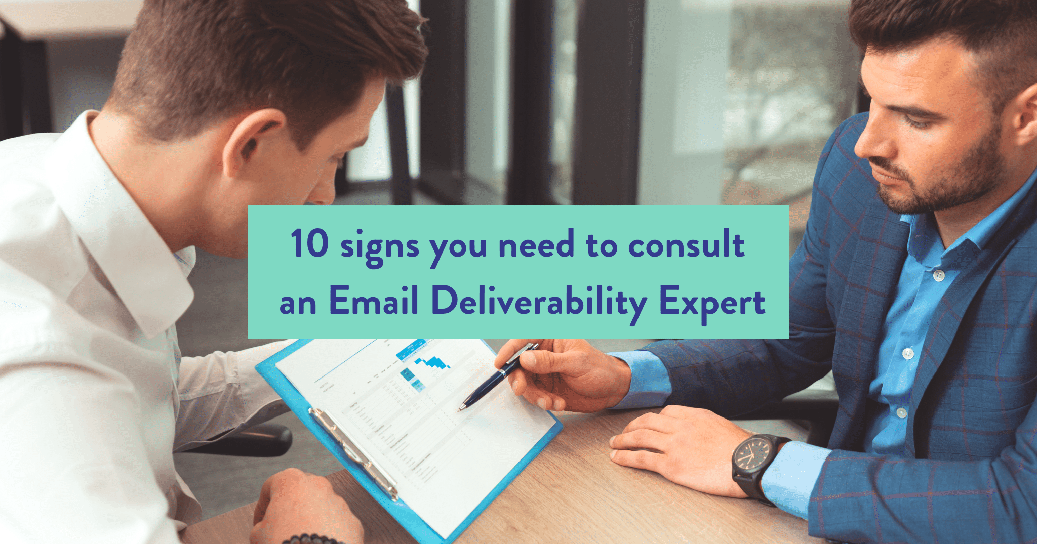 10 signs you need to consult an email deliverability expert